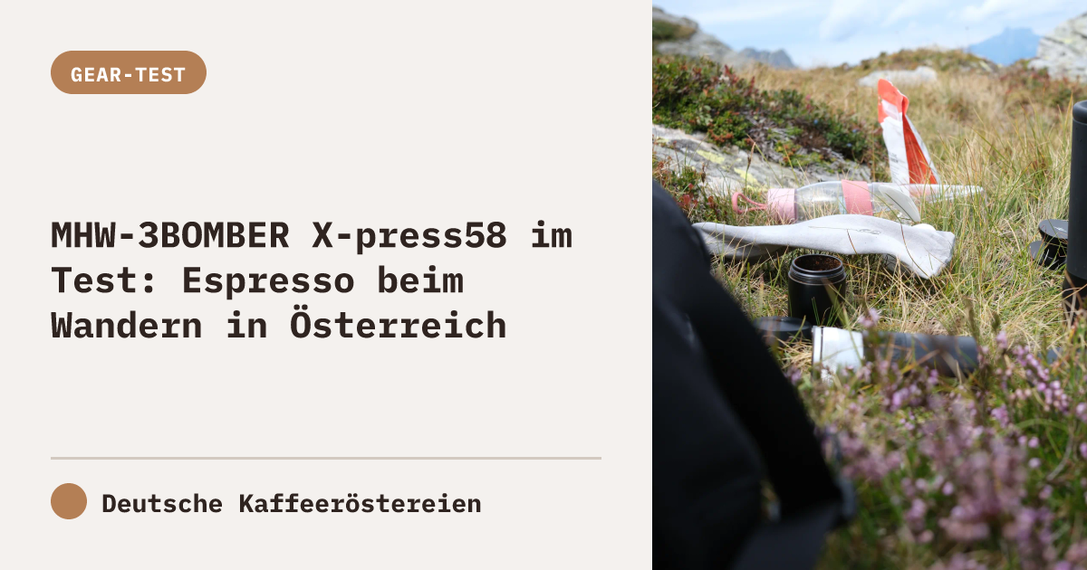 MHW-3BOMBER X-press58 im Test: Espresso beim Wandern in Österreich