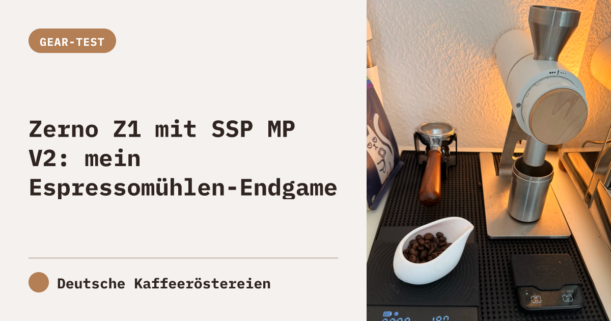 Zerno Z1 mit SSP MP V2: mein Espressomühlen-Endgame
