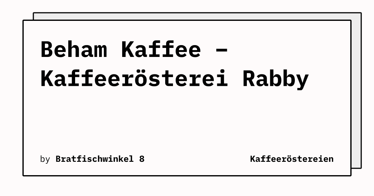 Bild von Beham Kaffee – Kaffeerösterei Rabby