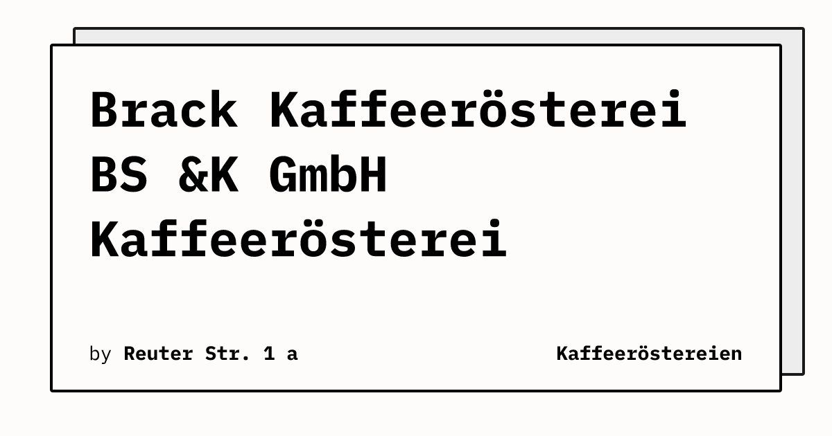 Bild von Brack Kaffeerösterei BS &K GmbH Kaffeerösterei