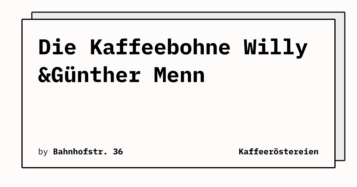 Bild von Die Kaffeebohne Willy &Günther Menn