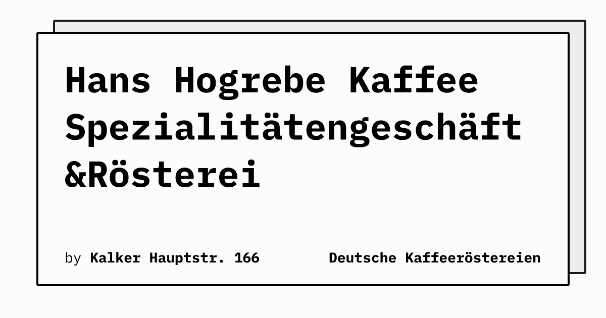 Bild von Hans Hogrebe Kaffee Spezialitätengeschäft &Rösterei