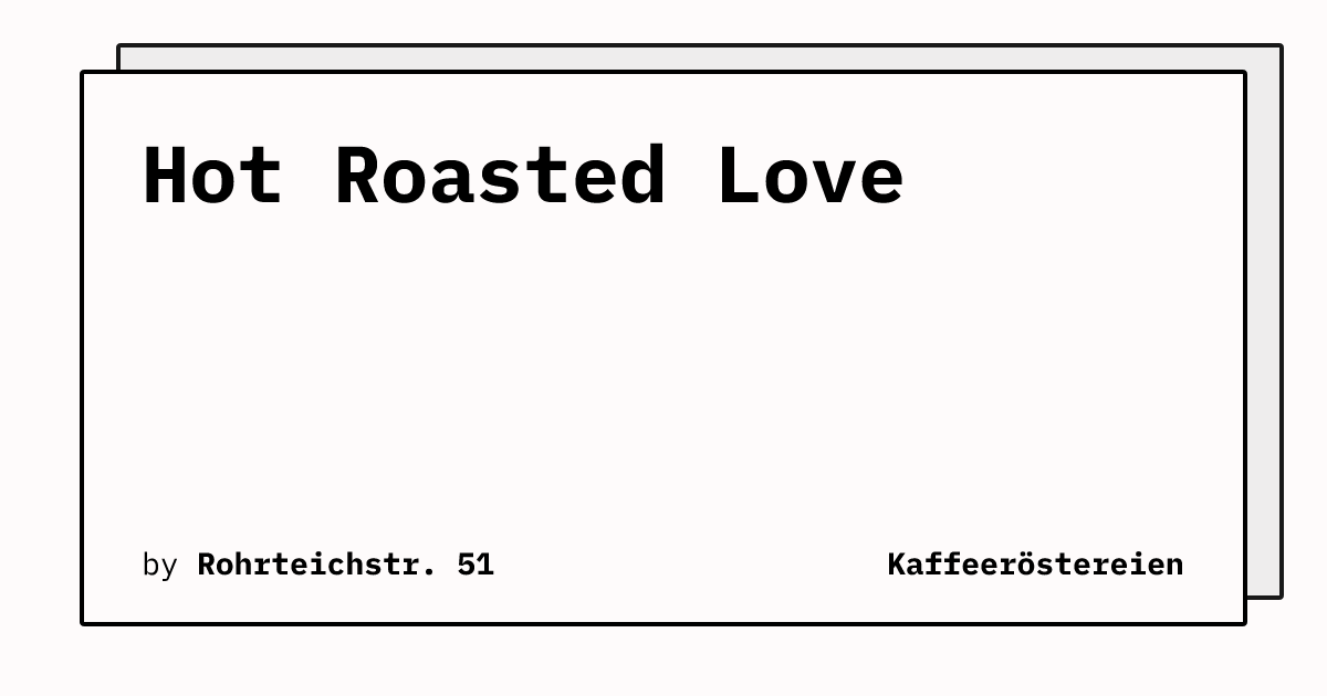 Bild von Hot Roasted Love