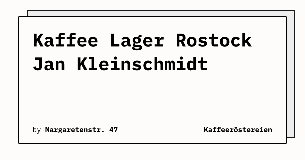 Bild von Kaffee Lager Rostock  Jan Kleinschmidt