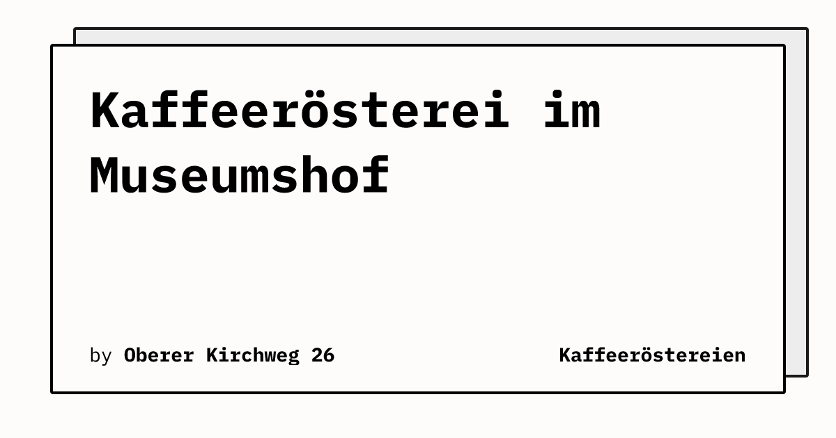 Bild von Kaffeerösterei im Museumshof