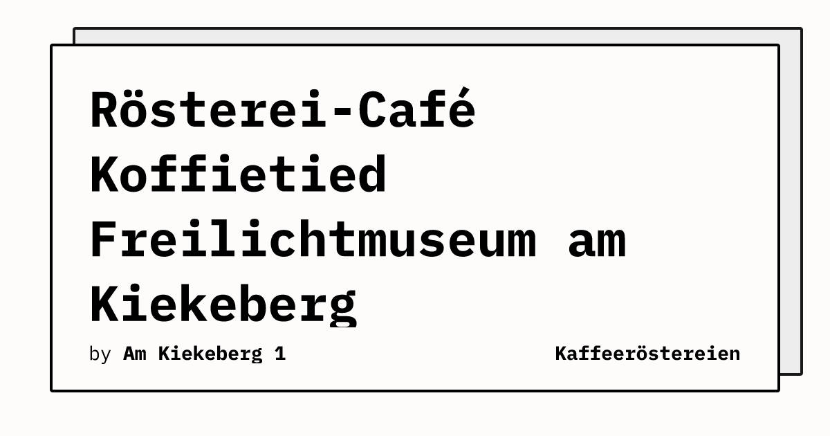 Bild von Rösterei-Café Koffietied Freilichtmuseum am Kiekeberg