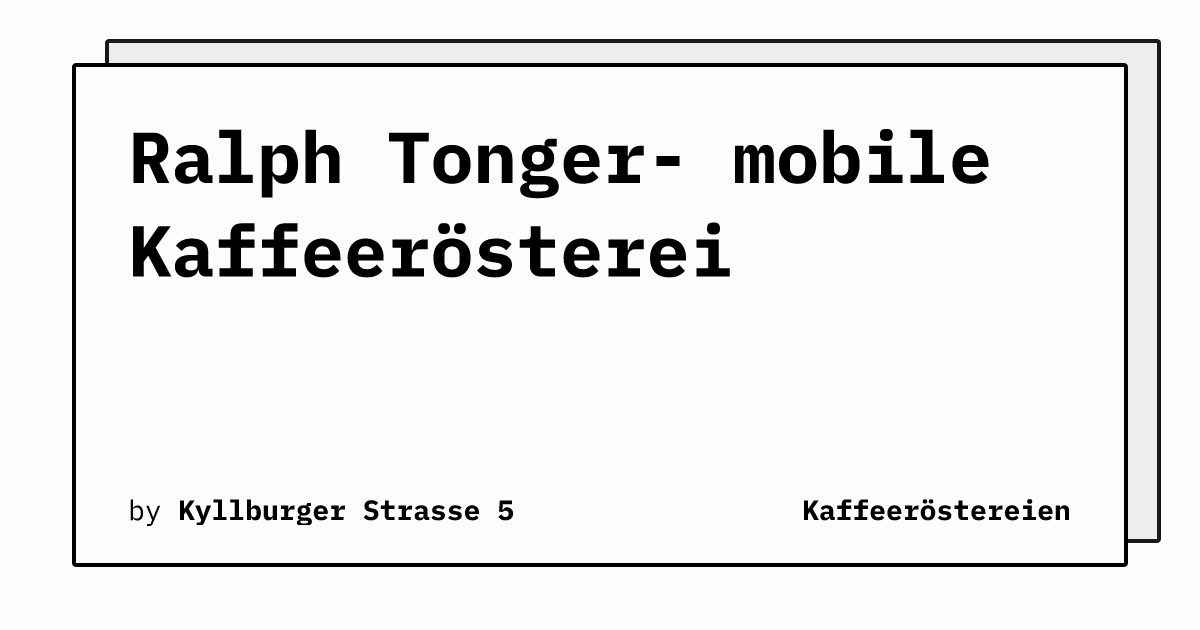 Bild von Ralph Tonger- mobile Kaffeerösterei